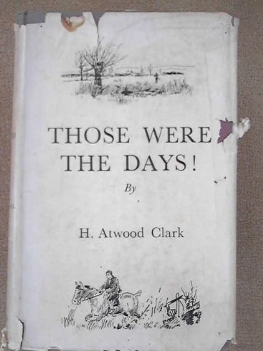 Those were the days by Henry Atwood Clark, 1933