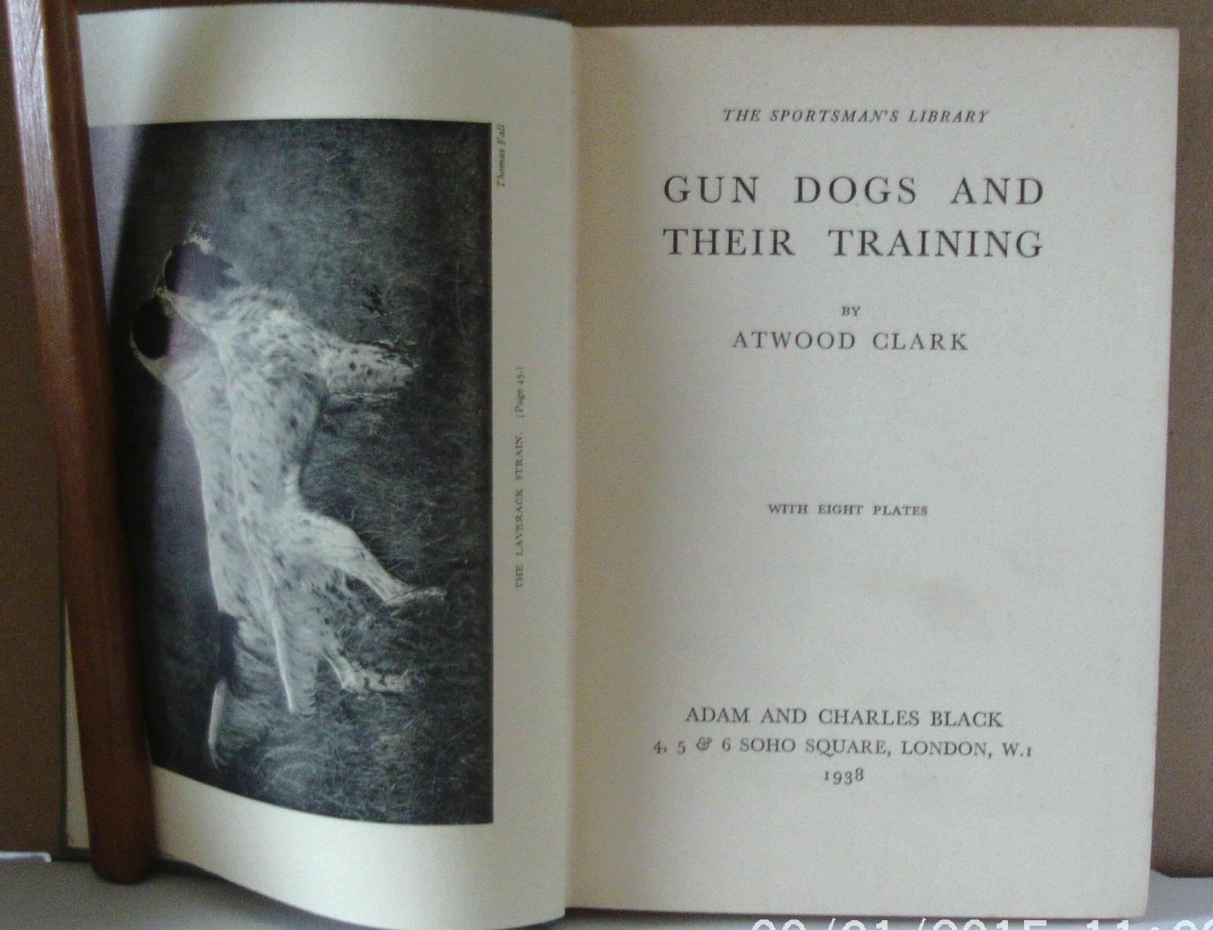 Gun Dogs and their training by Henry Atwood Clark